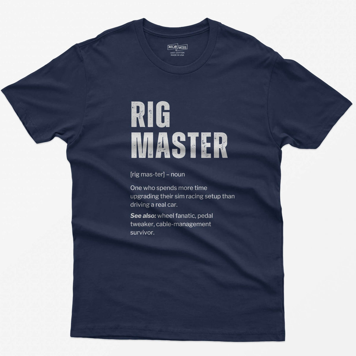 Navy t-shirt with Rig Master dictionary definition print about upgrading a sim racing setup more than driving a real car