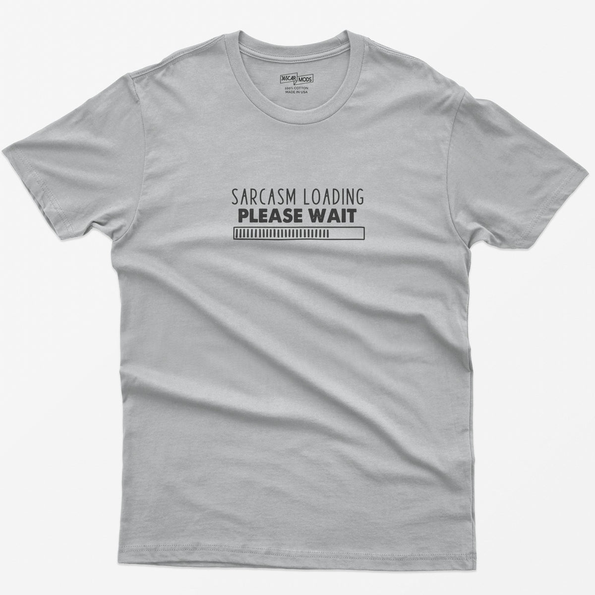 Sarcasm Loading Please Wait T-Shirt - Sport Grey