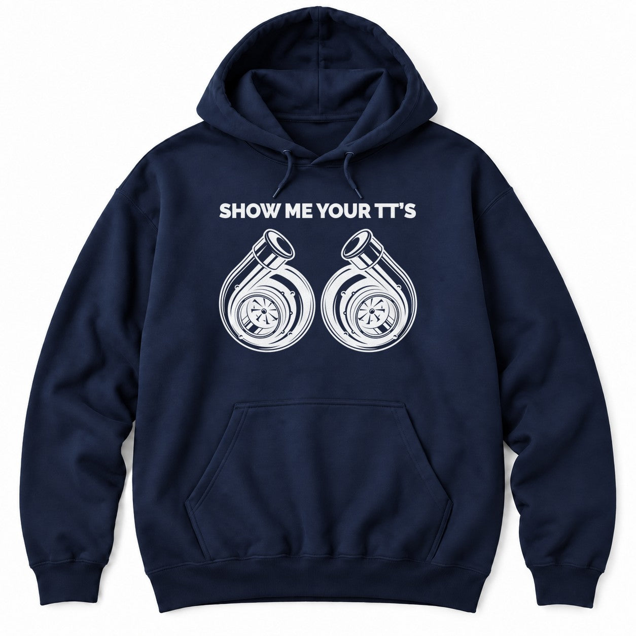 Navy hoodie with SHOW ME YOUR TT'S above two white turbocharger illustrations side by side