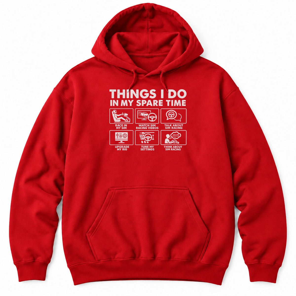 Red hoodie with THINGS I DO IN MY SPARE TIME above six sim racing panels with a driver in a rig, a wheel and a monitor