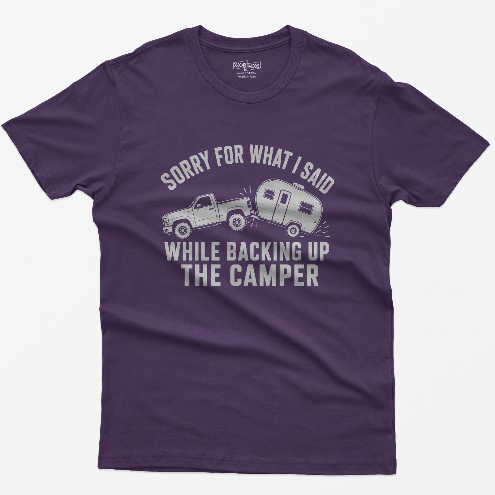 Purple t-shirt with a pickup backing up a travel trailer and the words Sorry for What I Said While Backing Up the Camper