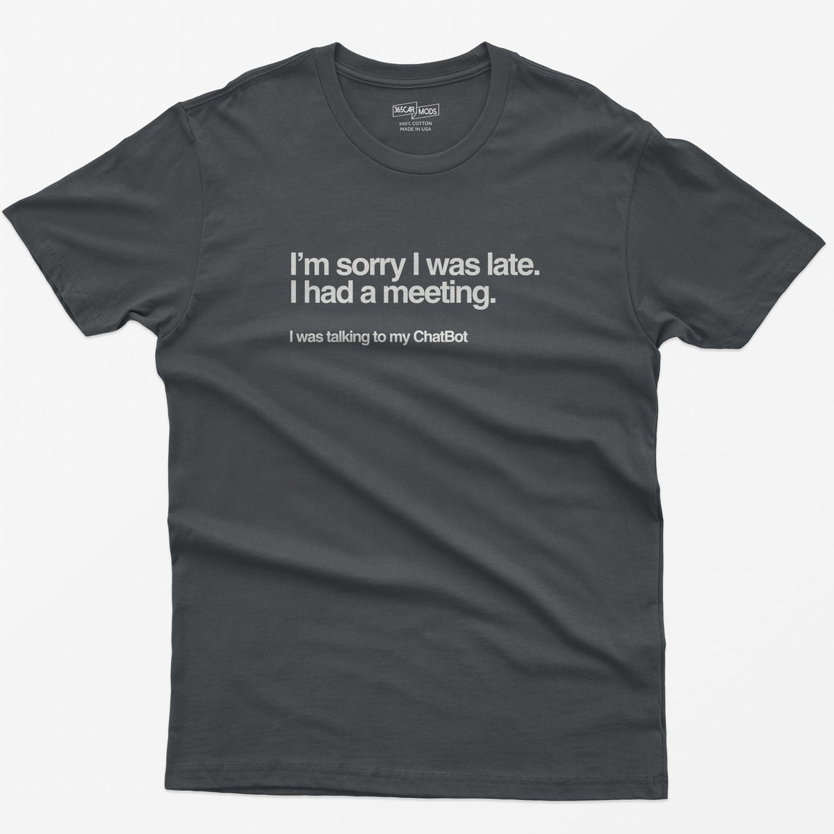Sorry I Was Late T-Shirt - Charcoal