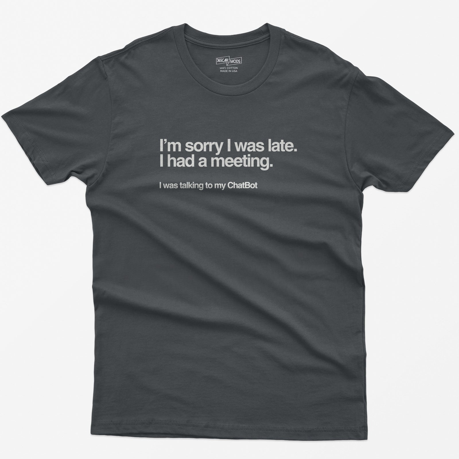 Sorry I Was Late T-Shirt - Charcoal