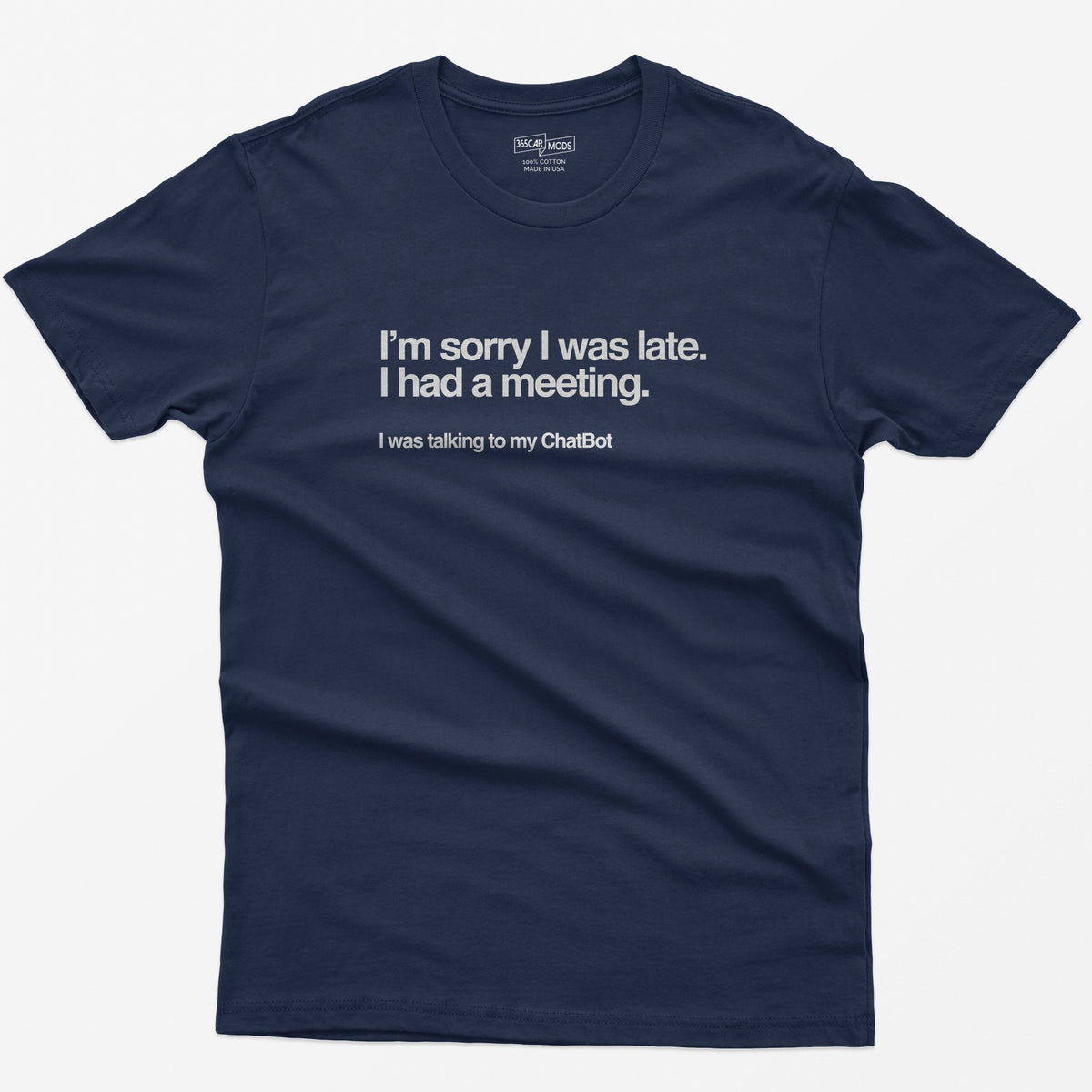 Sorry I Was Late T-Shirt - Navy