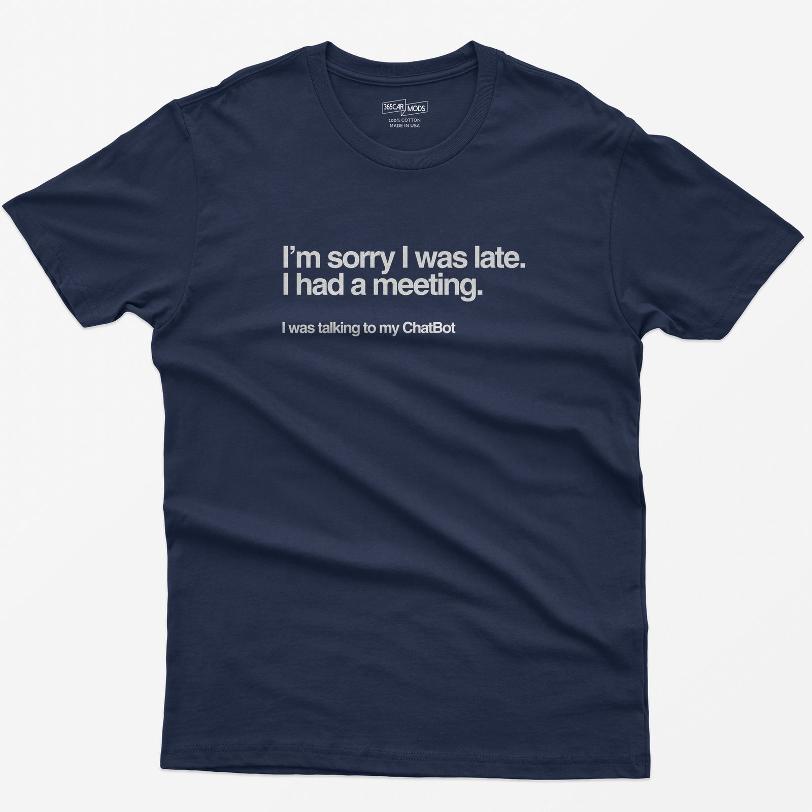 Sorry I Was Late T-Shirt - Navy