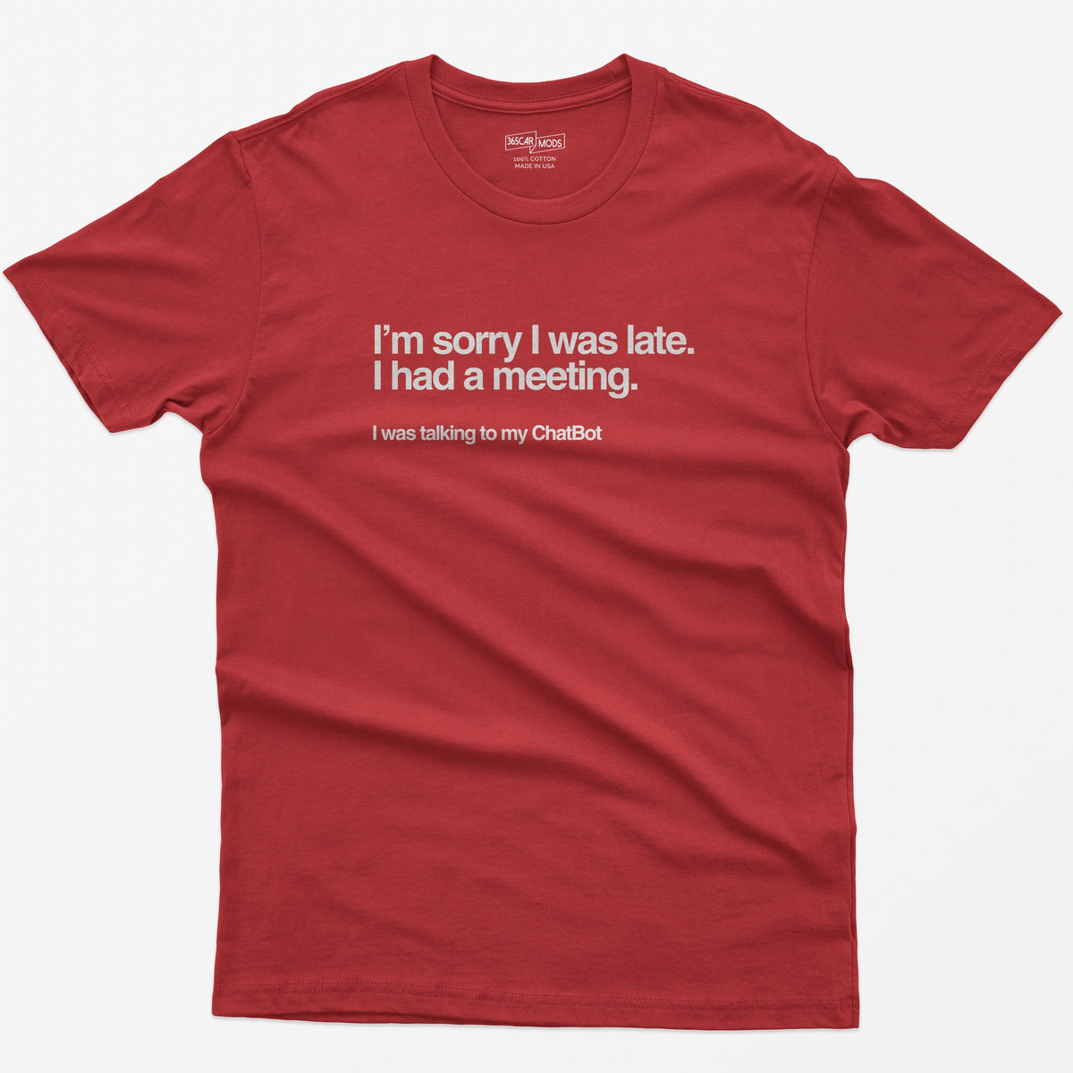 Sorry I Was Late T-Shirt - Red