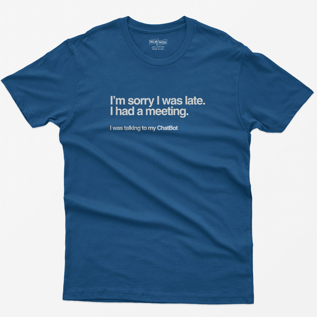 Sorry I Was Late T-Shirt - Royal