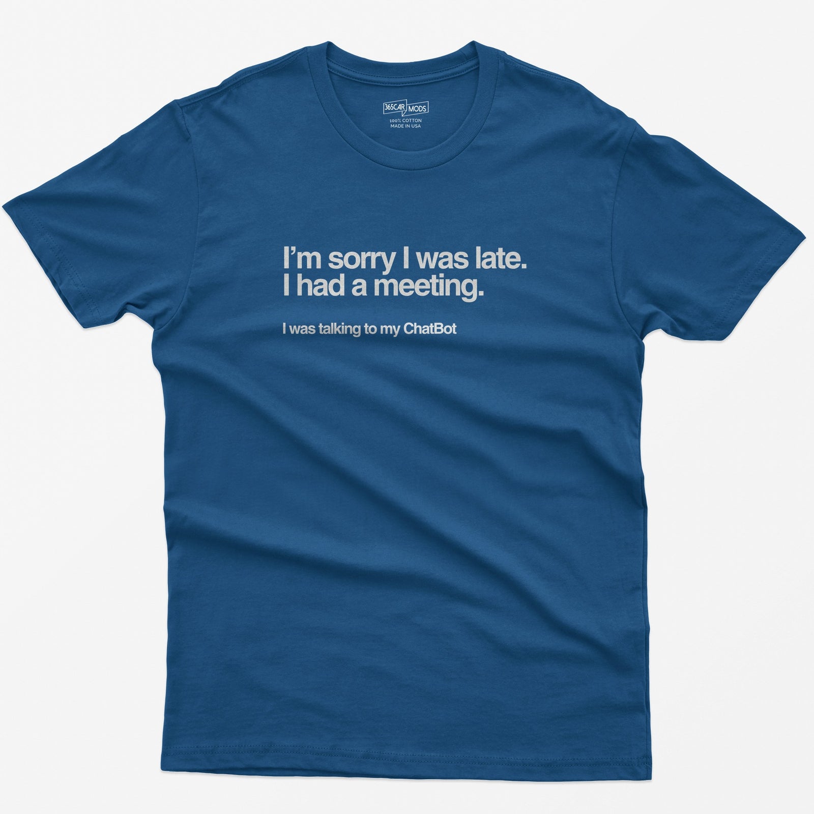Sorry I Was Late T-Shirt - Royal