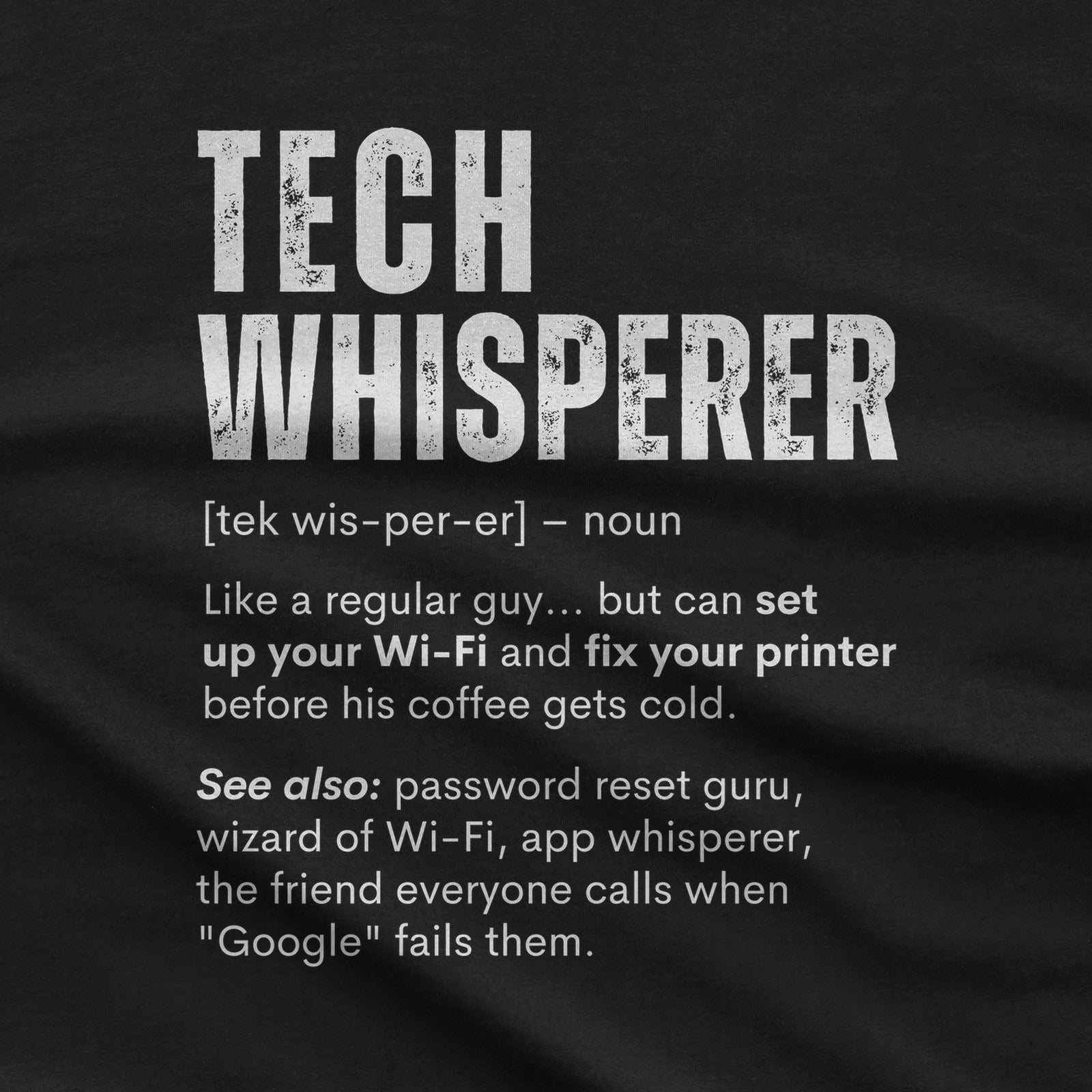 Tech Whisperer T-Shirt