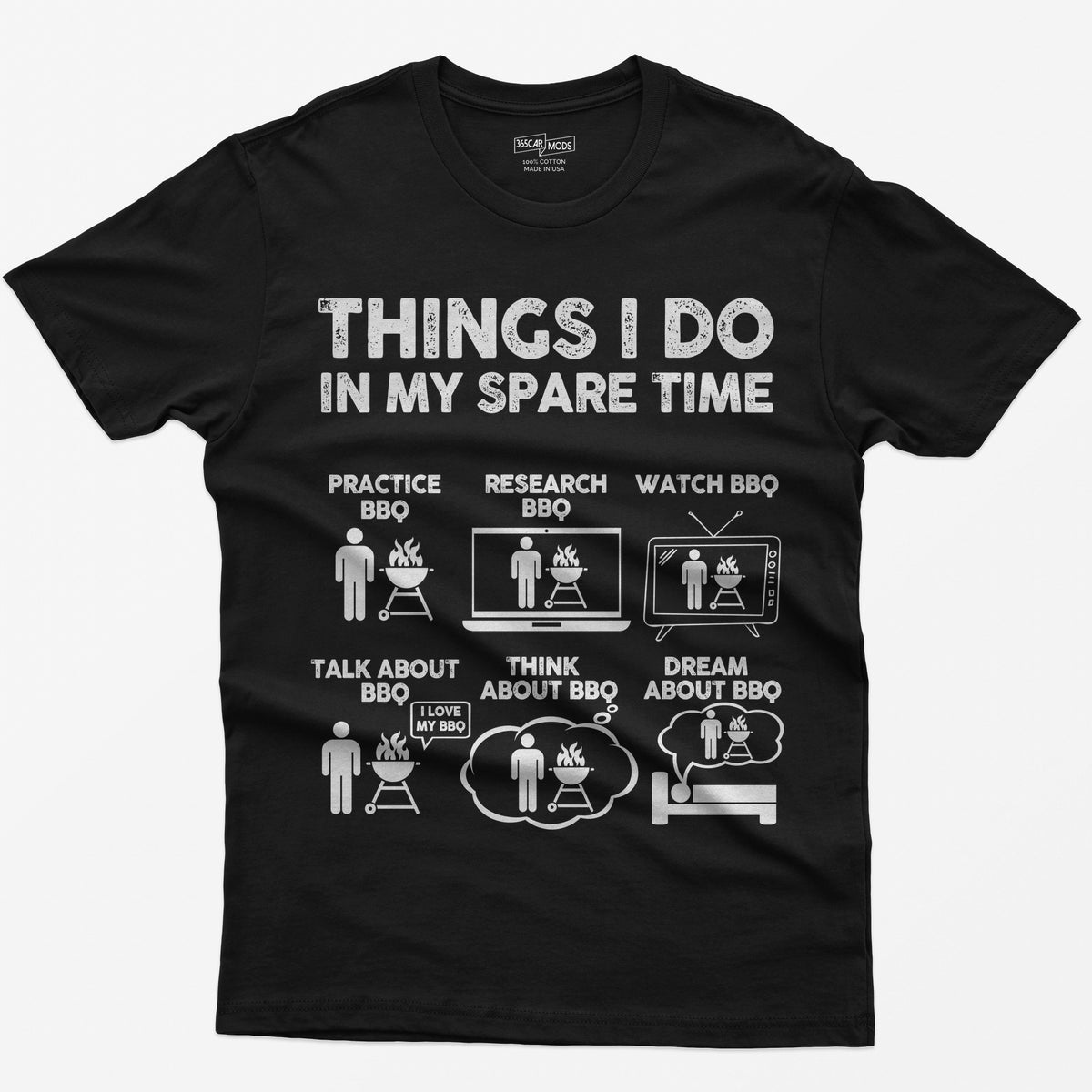 Black t-shirt with a Things I Do in My Spare Time BBQ print: practice, research, watch, talk, think and dream about BBQ in six small pictures