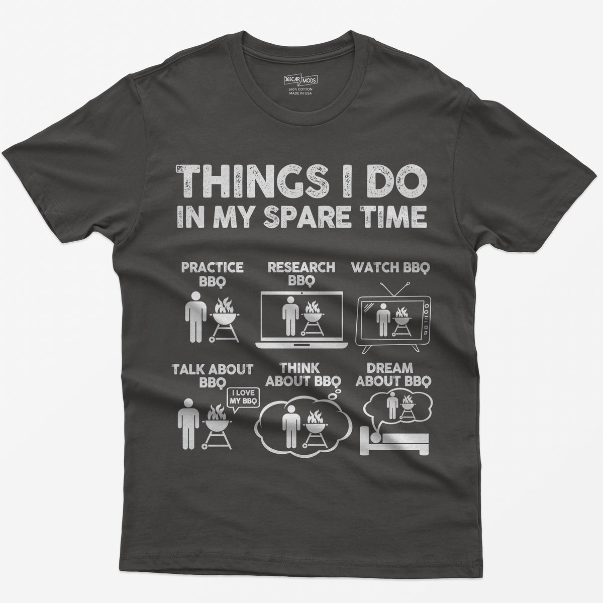 Dark Heather t-shirt with a Things I Do in My Spare Time BBQ print: practice, research, watch, talk, think and dream about BBQ in six small pictures