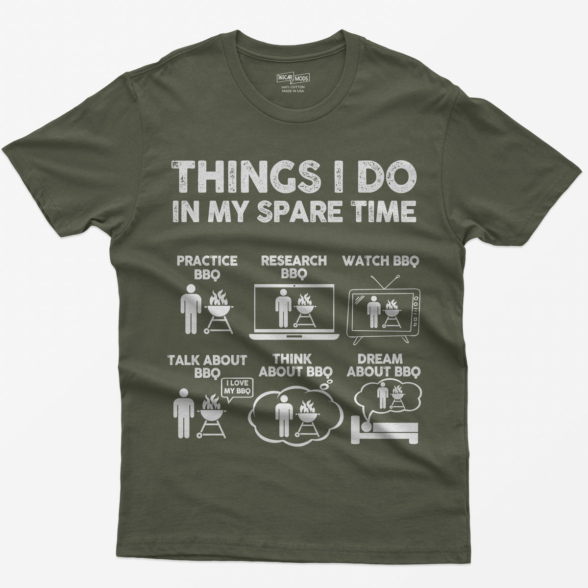Military Green t-shirt with a Things I Do in My Spare Time BBQ print: practice, research, watch, talk, think and dream about BBQ in six small pictures