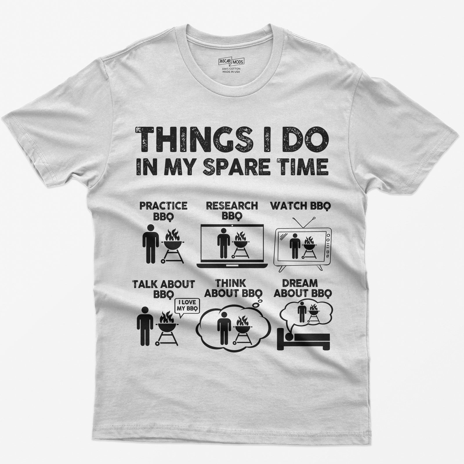White t-shirt with a Things I Do in My Spare Time BBQ print: practice, research, watch, talk, think and dream about BBQ in six small pictures