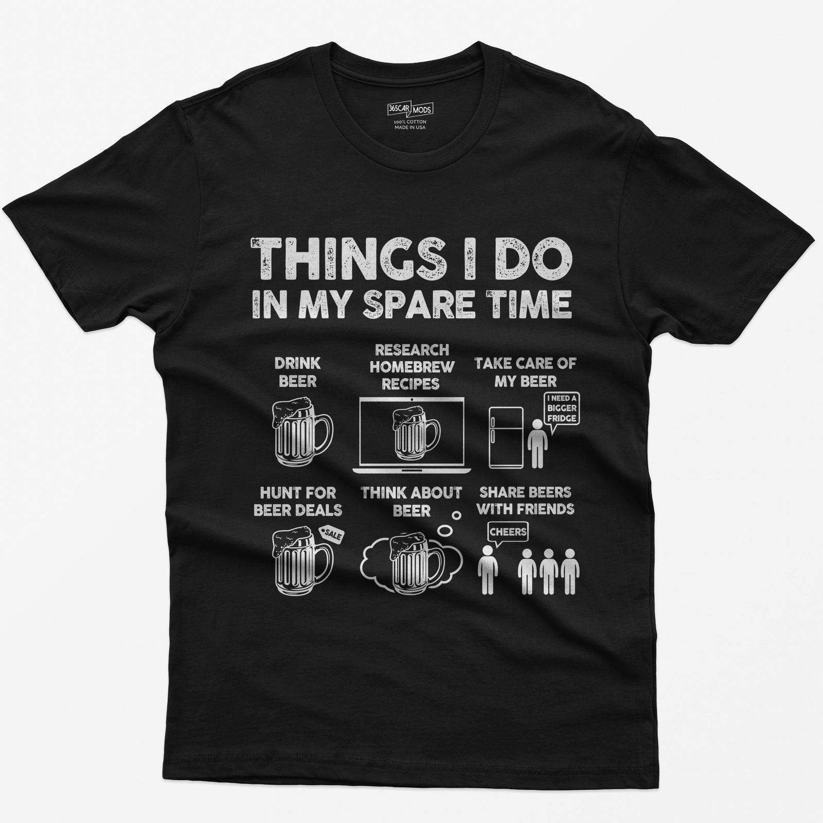 Black t-shirt with a Things I Do in My Spare Time beer print: drink beer, research homebrew recipes, take care of the beer, hunt for deals, think about beer and share it with friends