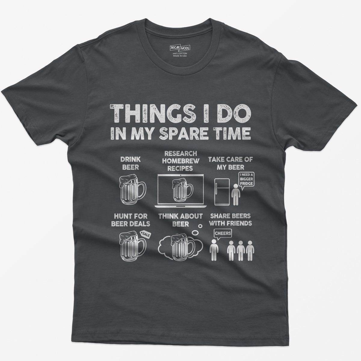 Charcoal t-shirt with a Things I Do in My Spare Time beer print: drink beer, research homebrew recipes, take care of the beer, hunt for deals, think about beer and share it with friends
