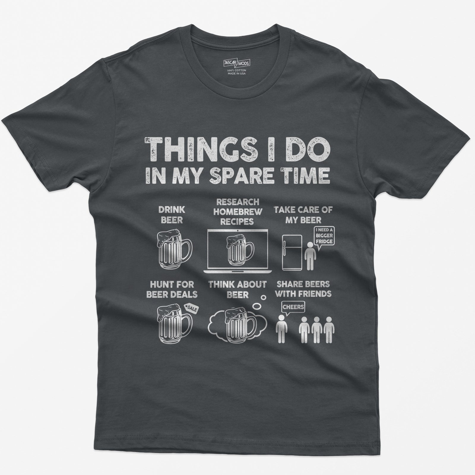 Charcoal t-shirt with a Things I Do in My Spare Time beer print: drink beer, research homebrew recipes, take care of the beer, hunt for deals, think about beer and share it with friends