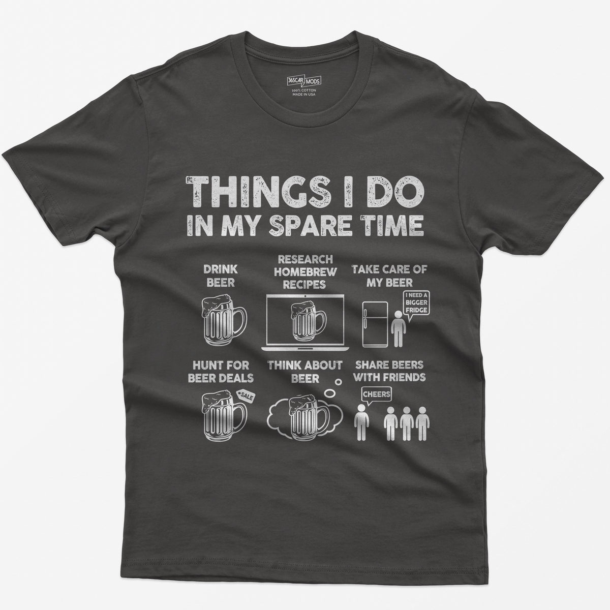 Dark Heather t-shirt with a Things I Do in My Spare Time beer print: drink beer, research homebrew recipes, take care of the beer, hunt for deals, think about beer and share it with friends