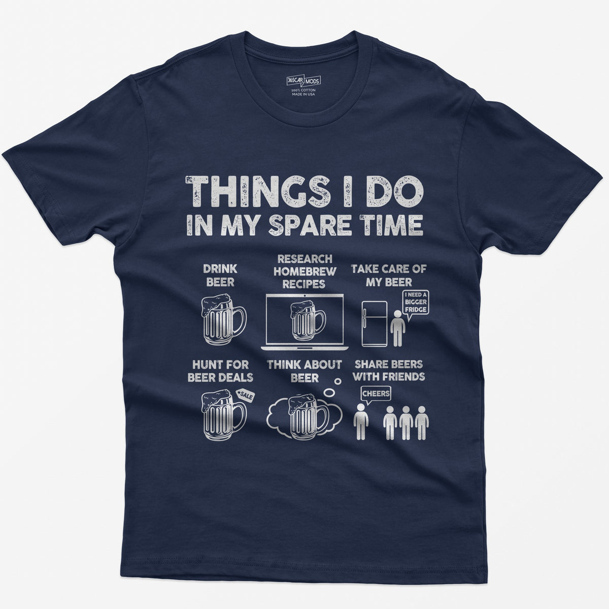 Navy t-shirt with a Things I Do in My Spare Time beer print: drink beer, research homebrew recipes, take care of the beer, hunt for deals, think about beer and share it with friends