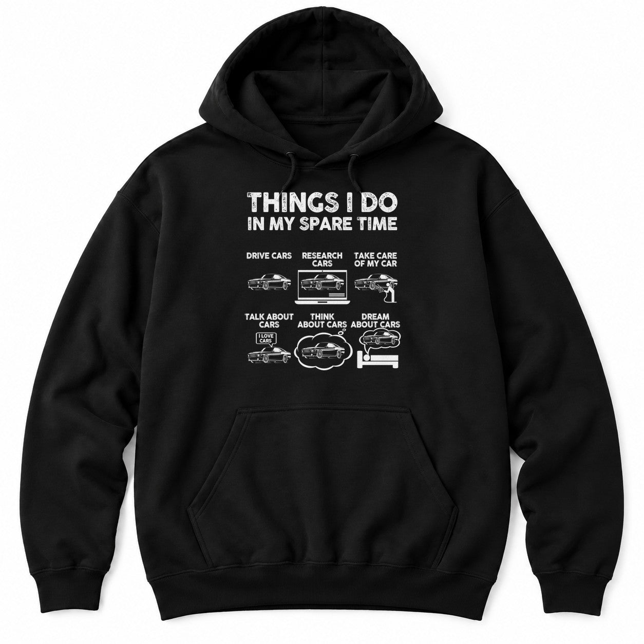 Black hoodie with THINGS I DO IN MY SPARE TIME above six panels of a classic muscle car, from driving to dreaming about cars