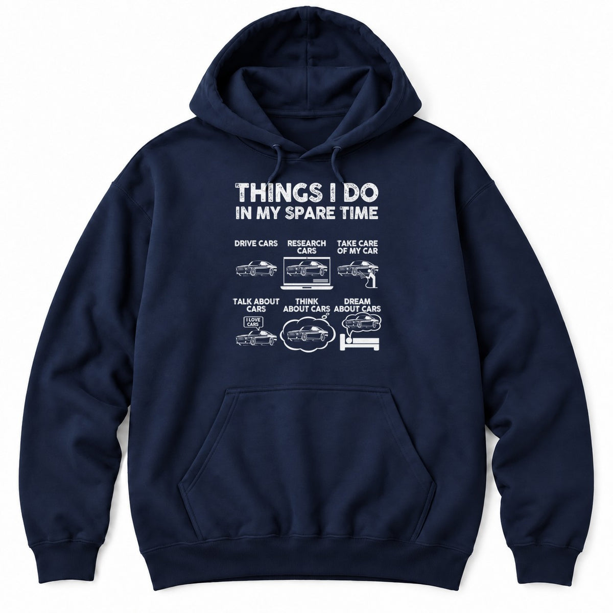 Navy hoodie with THINGS I DO IN MY SPARE TIME above six panels of a classic muscle car, from driving to dreaming about cars