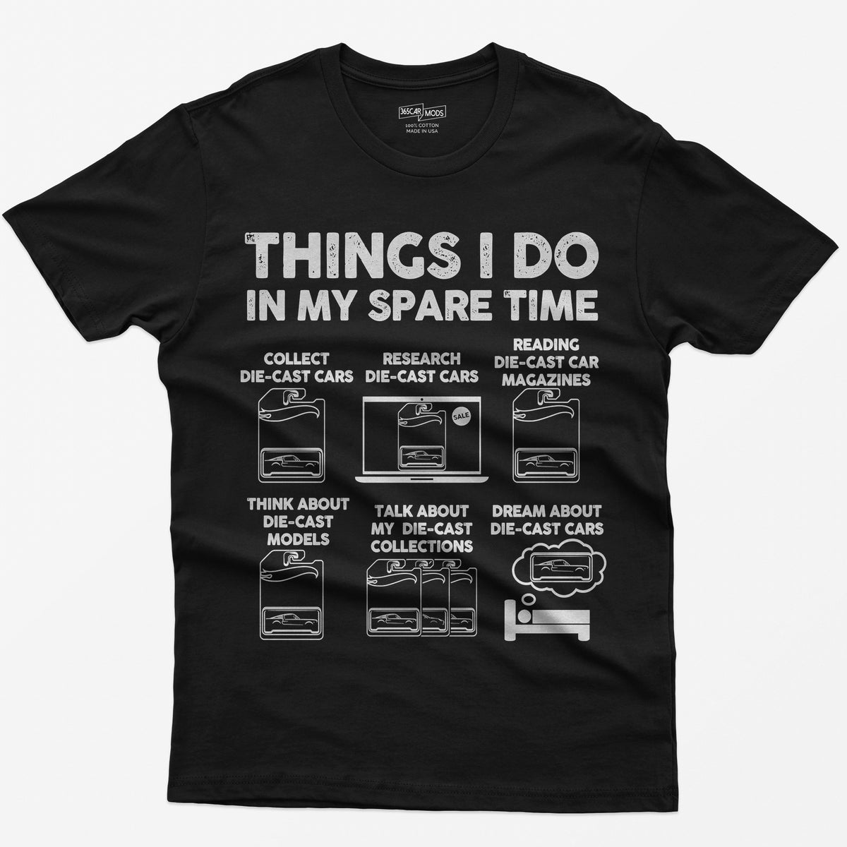 Black t-shirt with Things I Do In My Spare Time and six die-cast car collecting scenes drawn in white