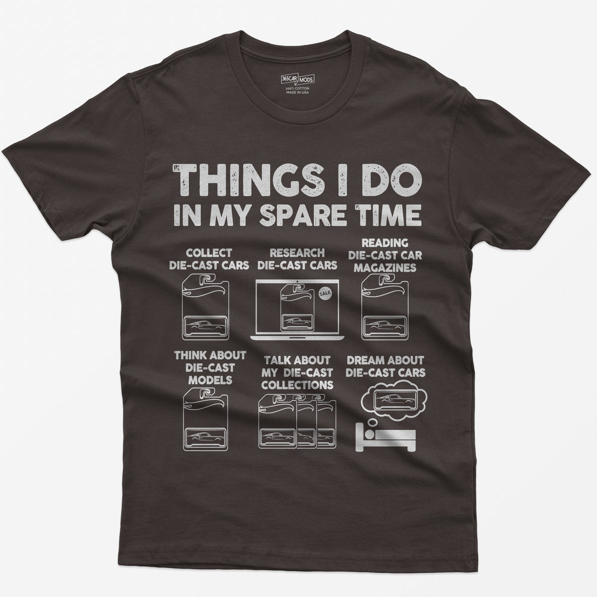 Dark Chocolate t-shirt with Things I Do In My Spare Time and six die-cast car collecting scenes drawn in white