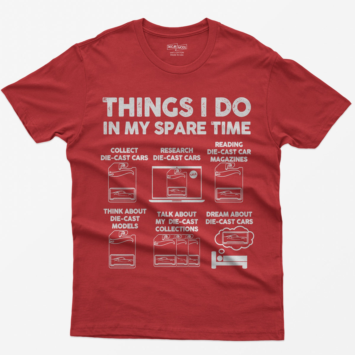 Red t-shirt with Things I Do In My Spare Time and six die-cast car collecting scenes drawn in white