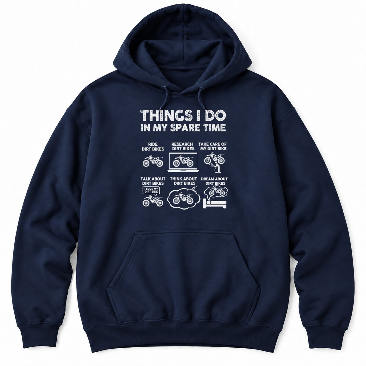 Navy hoodie with THINGS I DO IN MY SPARE TIME above six dirt bike panels, from riding to dreaming about dirt bikes