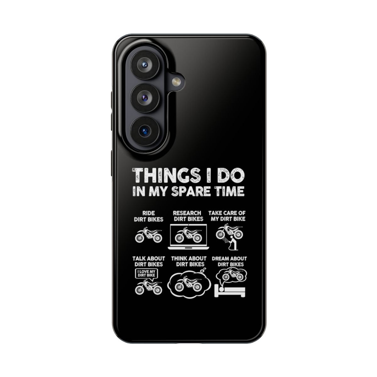 Things I Do in My Spare Time Dirt Bike tough phone case on Samsung Galaxy S26, back view