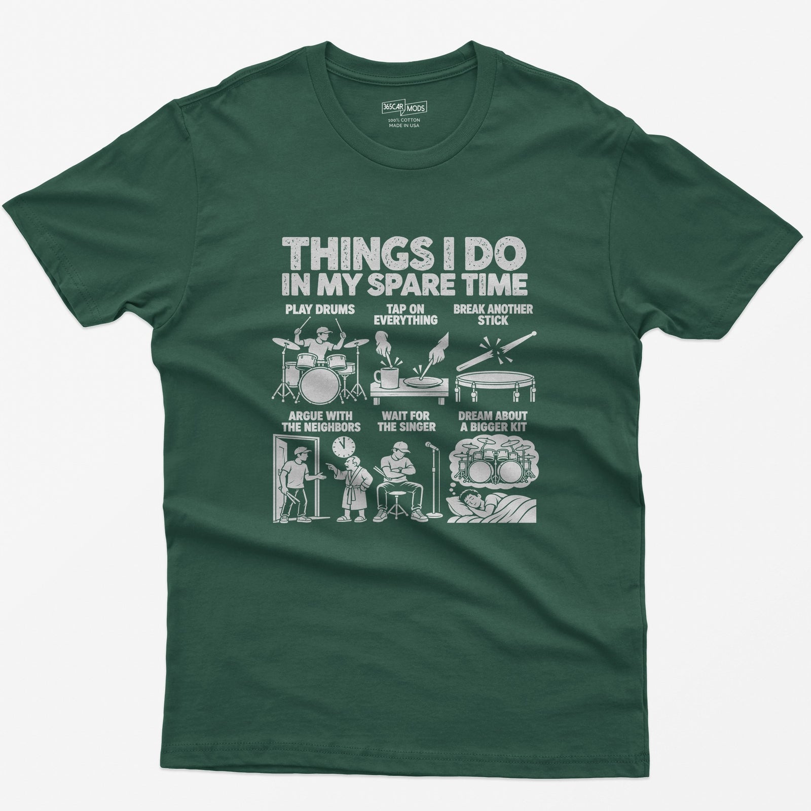 Things I Do In My Spare Time Drummer T-Shirt in Forest Green