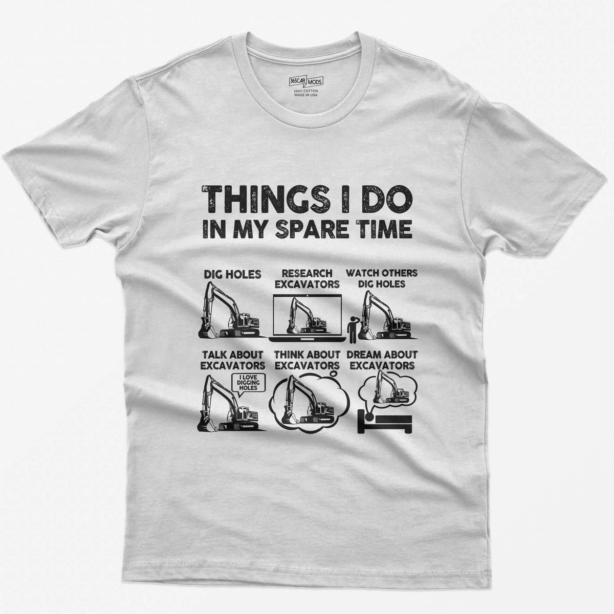 White t-shirt with Things I Do In My Spare Time print and six excavator panels, from dig holes to dream about excavators