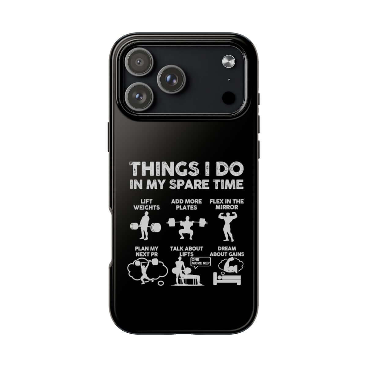 Things I Do in My Spare Time Gym tough phone case on iPhone 18 Pro Max, back view