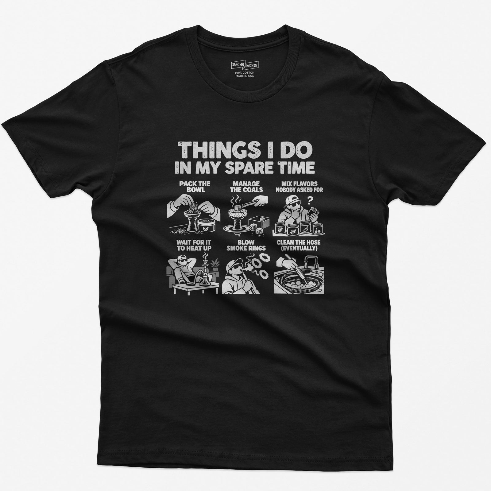 Black t-shirt with THINGS I DO IN MY SPARE TIME and six hookah panels: pack the bowl, manage the coals, mix flavors, blow smoke rings