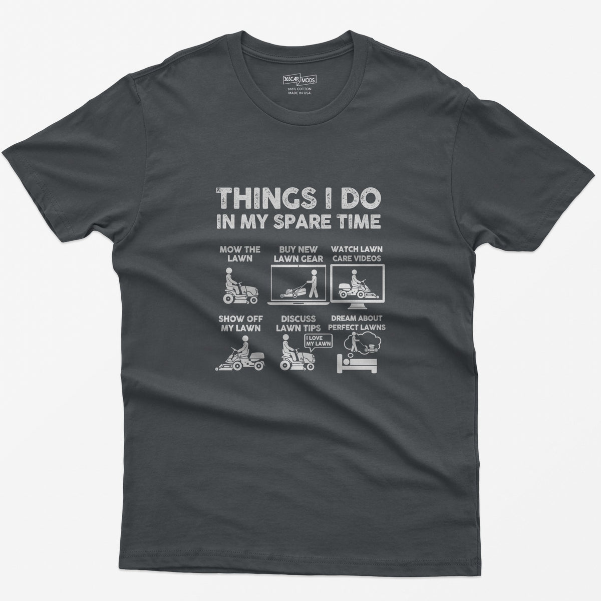 Things I Do in My Spare Time Lawn Mowing T-Shirt - Charcoal