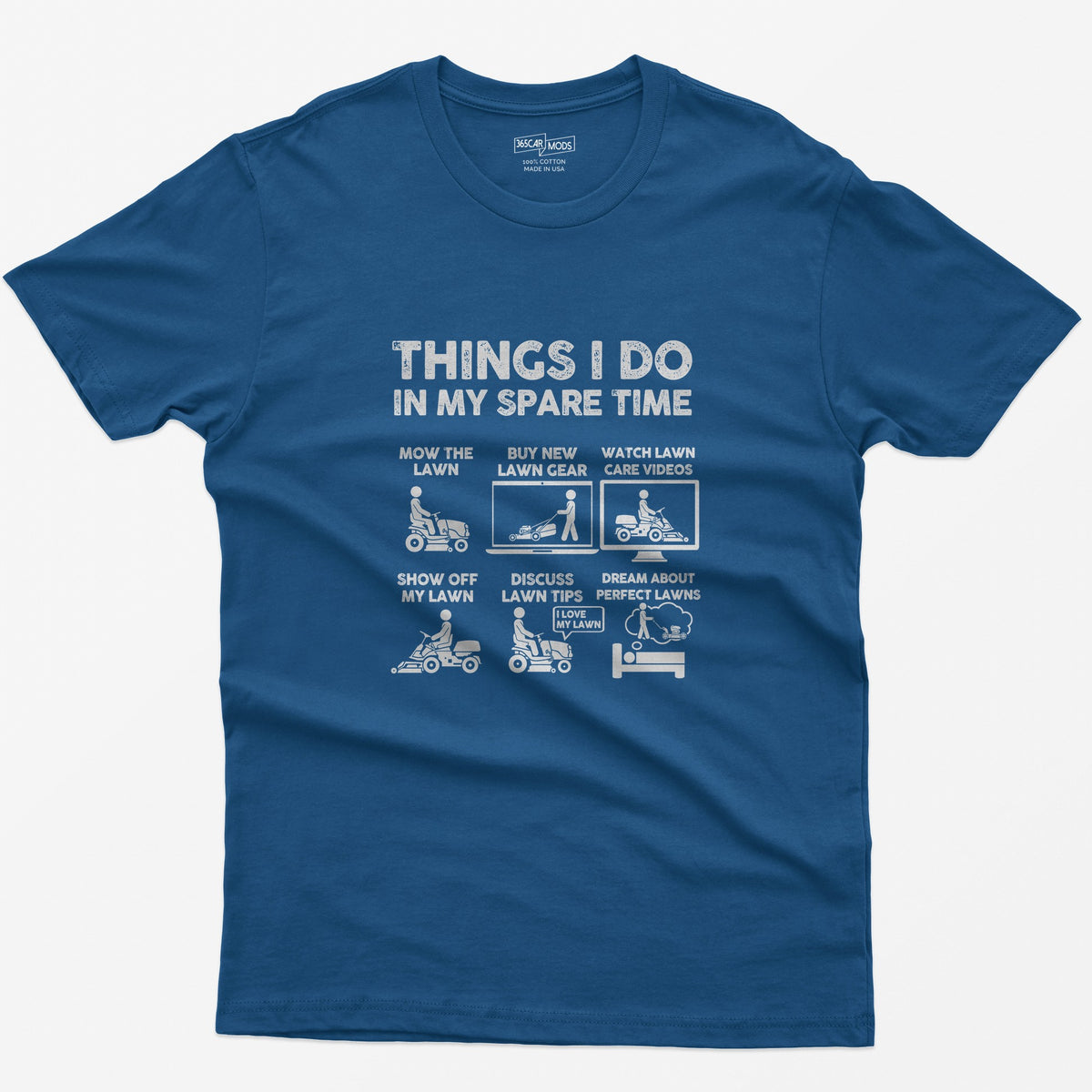 Things I Do in My Spare Time Lawn Mowing T-Shirt - Royal