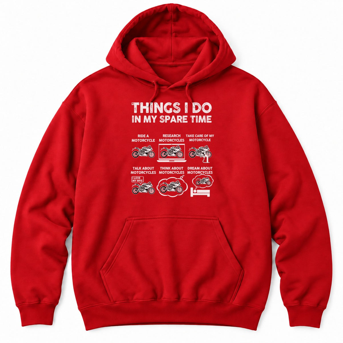 Red hoodie with THINGS I DO IN MY SPARE TIME above six sportbike panels, from riding to dreaming about motorcycles