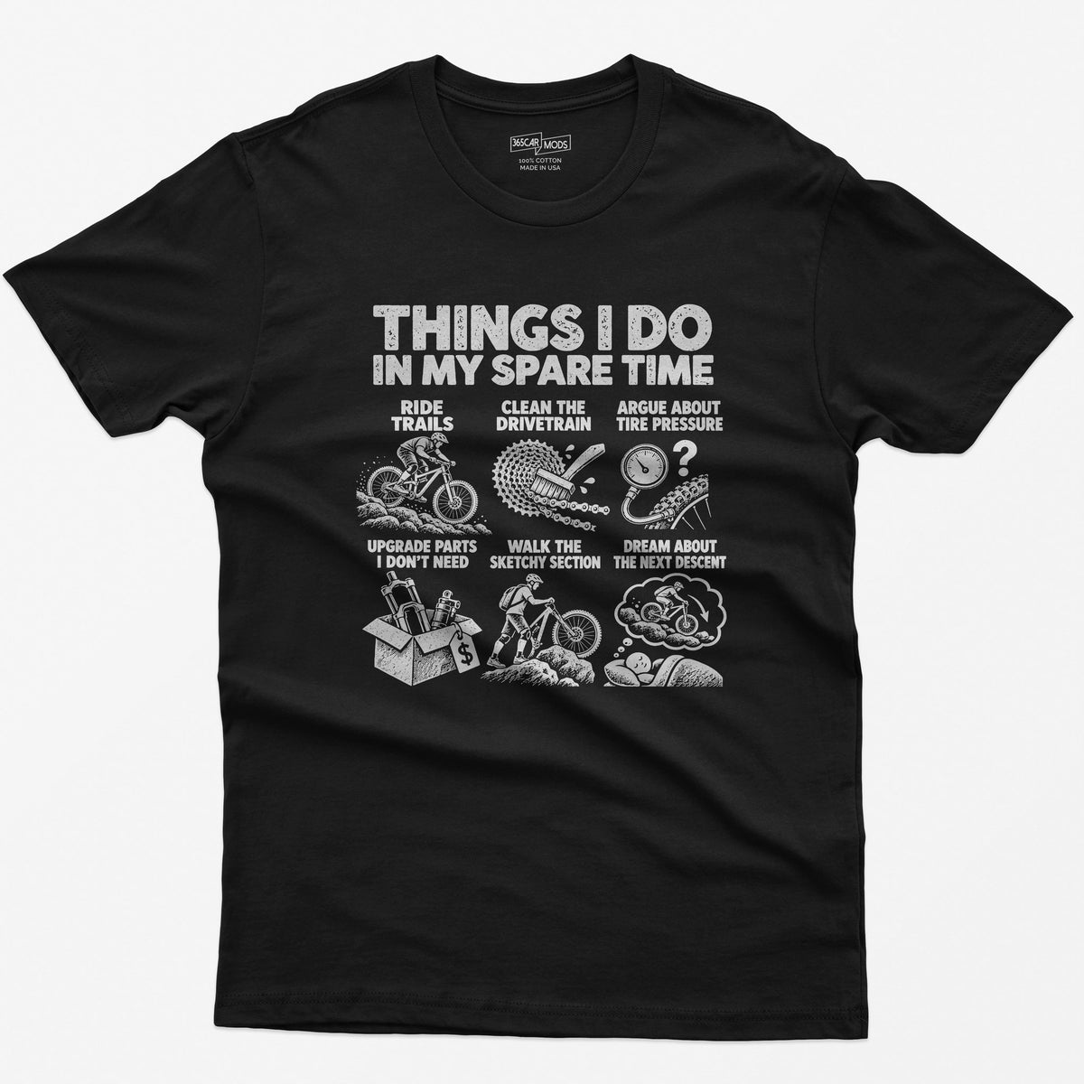 Black t-shirt with THINGS I DO IN MY SPARE TIME and six mountain bike panels: ride trails, clean the drivetrain, argue about tire pressure, walk the sketchy section