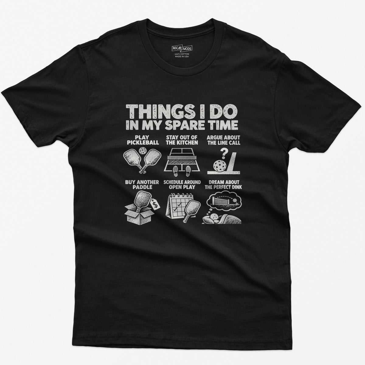 Black t-shirt with THINGS I DO IN MY SPARE TIME and six pickleball panels: play pickleball, stay out of the kitchen, argue about the line call, buy another paddle