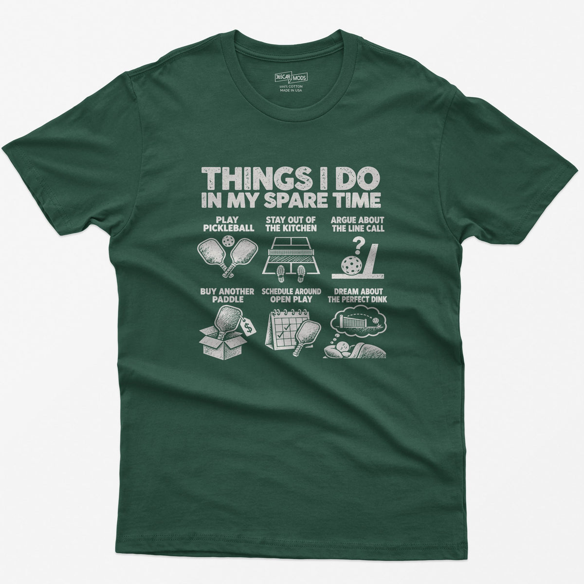 Things I Do In My Spare Time Pickleball T-Shirt in Forest Green