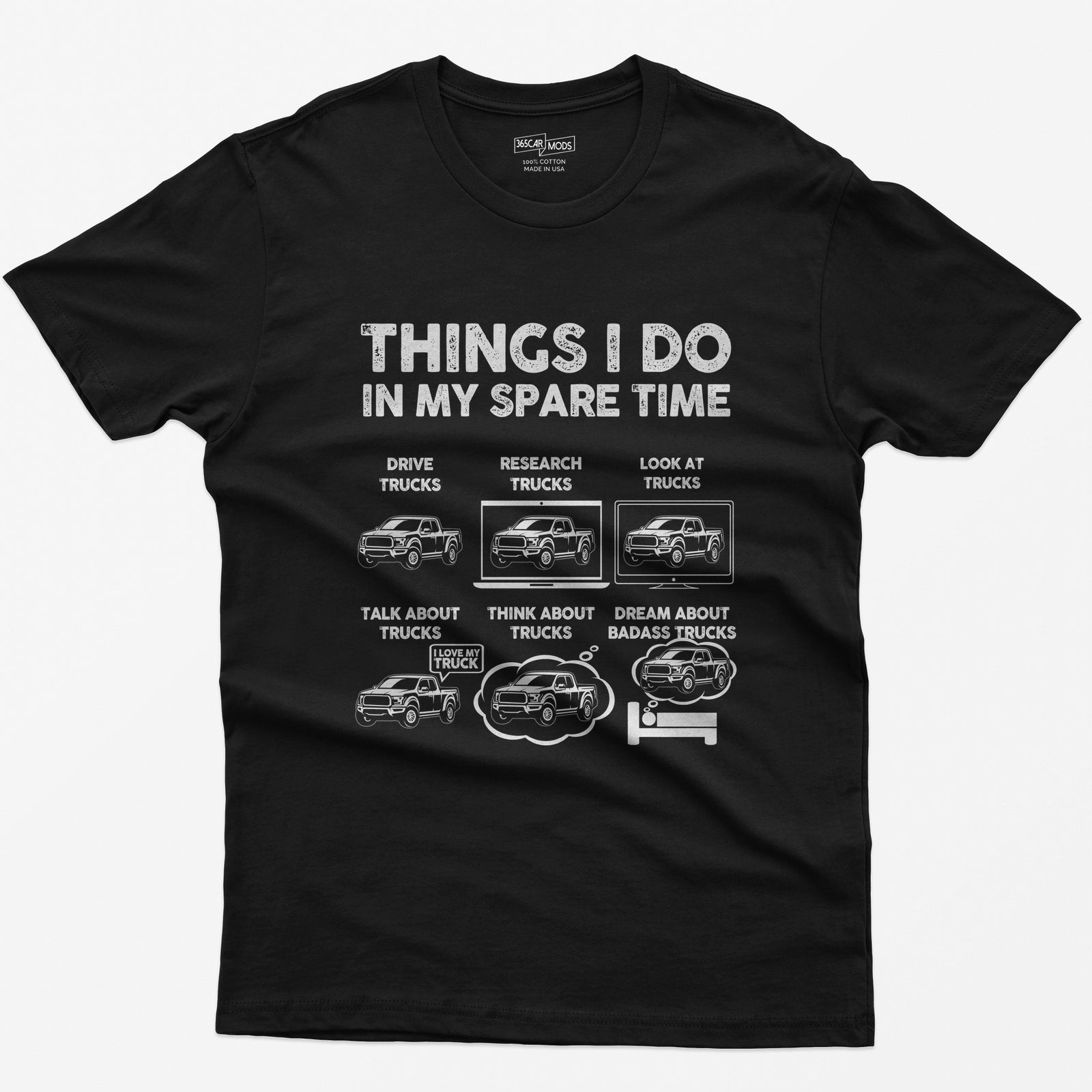 Black t-shirt with Things I Do In My Spare Time print and six pickup truck panels: drive, research, look, talk, think, dream