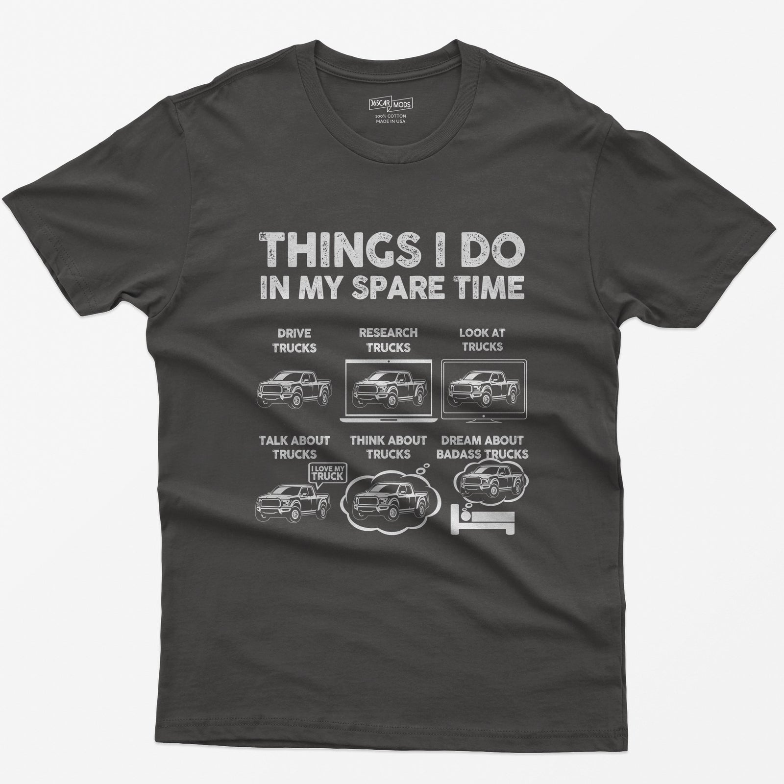 Dark Heather t-shirt with Things I Do In My Spare Time print and six pickup truck panels: drive, research, look, talk, think, dream