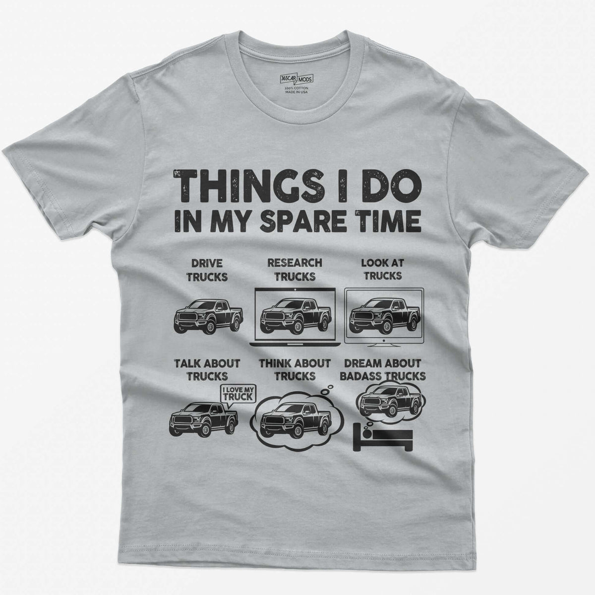 Sport Grey t-shirt with Things I Do In My Spare Time print and six pickup truck panels: drive, research, look, talk, think, dream