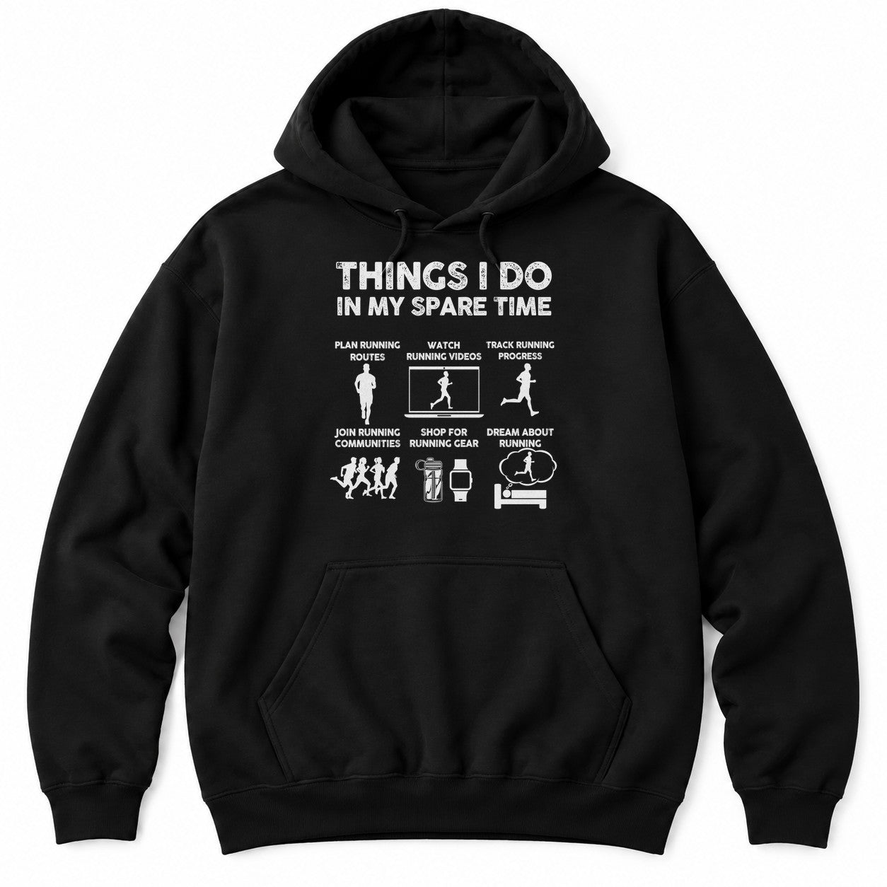 Black hoodie with THINGS I DO IN MY SPARE TIME above six running panels showing runners, a laptop, gear and a bed