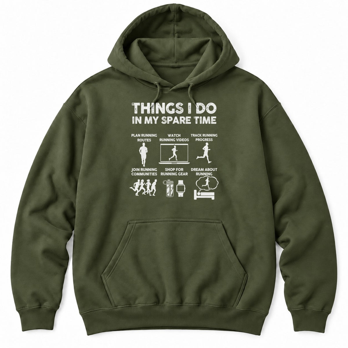 Military Green hoodie with THINGS I DO IN MY SPARE TIME above six running panels showing runners, a laptop, gear and a bed