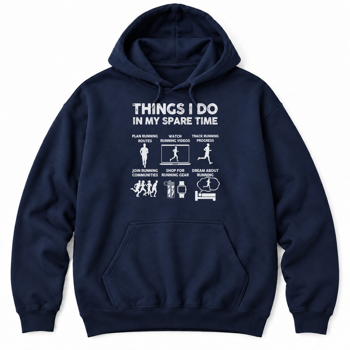 Navy hoodie with THINGS I DO IN MY SPARE TIME above six running panels showing runners, a laptop, gear and a bed