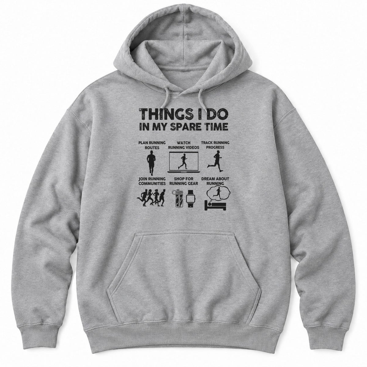 Sport Grey hoodie with THINGS I DO IN MY SPARE TIME above six running panels showing runners, a laptop, gear and a bed