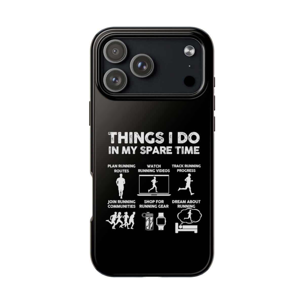 Things I Do in My Spare Time Running tough phone case on iPhone 18 Pro Max, back view
