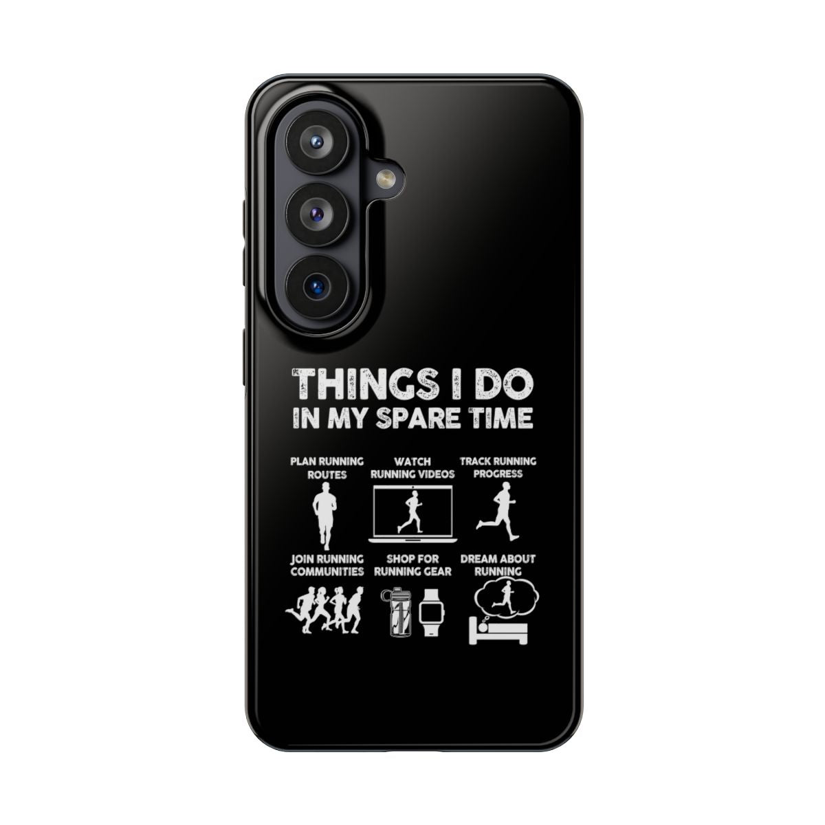 Things I Do in My Spare Time Running tough phone case on Samsung Galaxy S26, back view