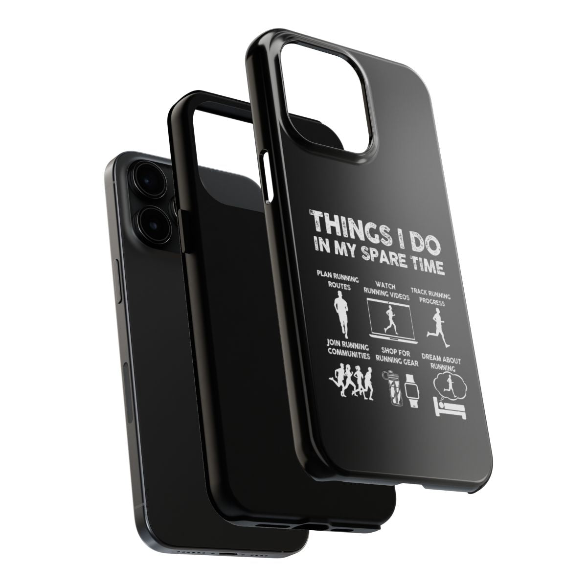 Things I Do in My Spare Time Running tough phone case, dual-layer construction