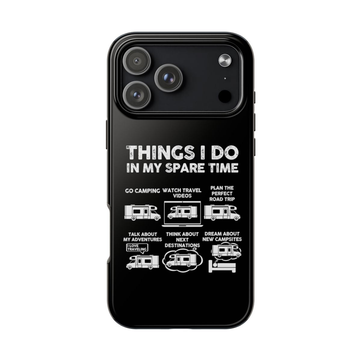 Things I Do in My Spare Time RV tough phone case on iPhone 18 Pro Max, back view